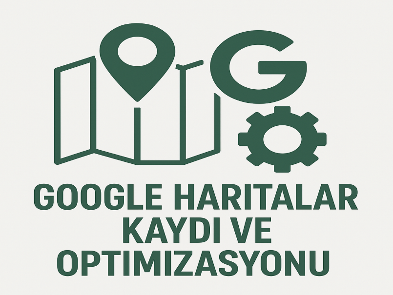 Google Haritalar Kaydı ve Optimizasyonu
